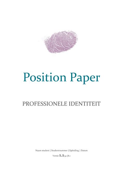 Position paper * a position paper is an essay that presents an opinion about an issue, typically that of the author or another specified entity; Format Position Paper 1.1 versie 2019-2020 - StudeerSnel