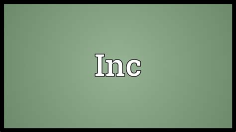 Inc Meaning Youtube