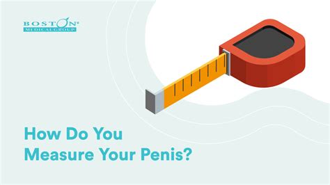 How Do You Measure Your Penis Clinic For Him