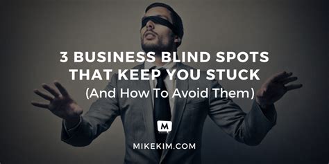 3 Business Blind Spots That Keep You Stuck And How To Avoid Them
