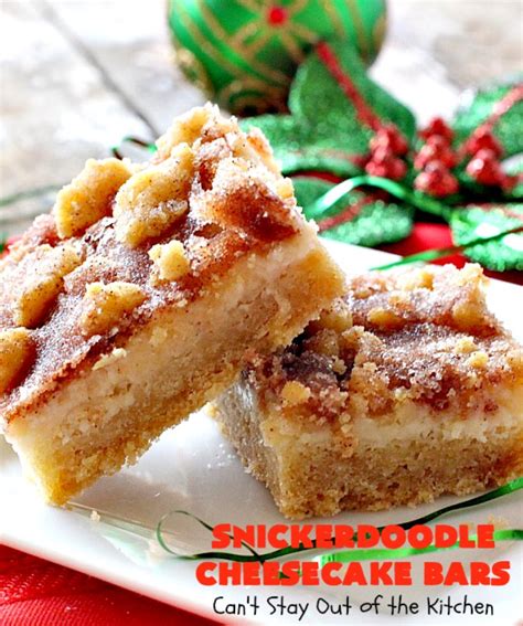 They are the best of both worlds. Snickerdoodle Cheesecake Bars - Can't Stay Out of the Kitchen