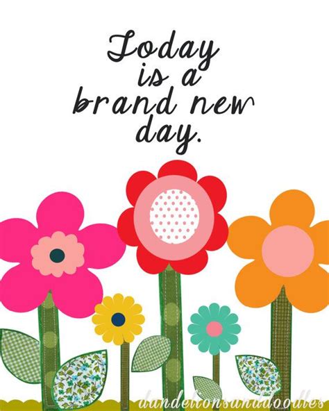 Today Is A Brand New Day Inspirational Digital Art Inspiring Quotes