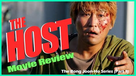 The Host 2006 Movie Review The Bong Joon Ho Series Part 1 Youtube