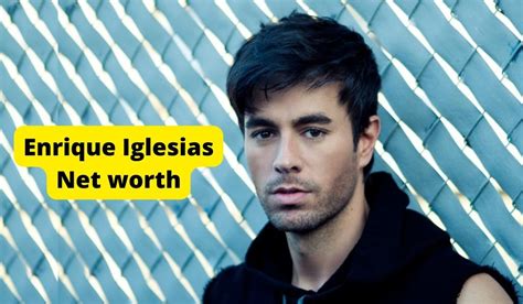 Enrique Iglesias Net Worth Age Earnings And Partner