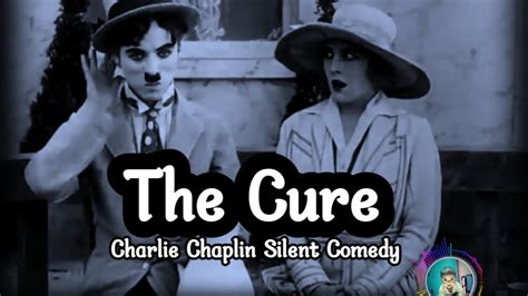 Charlie Chaplin The Cure 1916 Silent Comedy Film New Version 2023