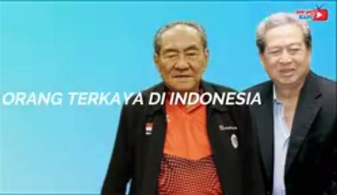 Kakak Adik Orang Terkaya Di Indonesia 2021 No 1