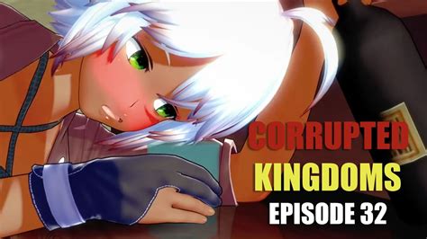 Corrupted Kingdoms Ep 32 A Hero S Reward Youtube