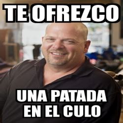 Meme Personalizado Te Ofrezco Una Patada En El Culo