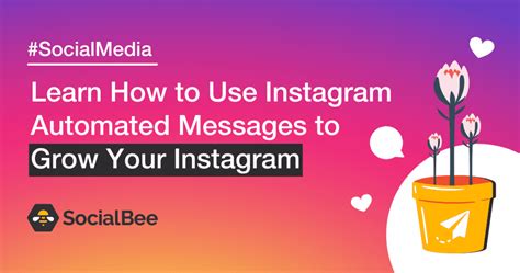 Learn How To Use Instagram Automated Messages To Grow Your Instagram