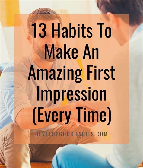 13 Habits To Make An Amazing First Impression Every Time