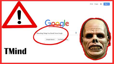 Top 5 Disturbing Things You Shouldn T Search On Google TMind
