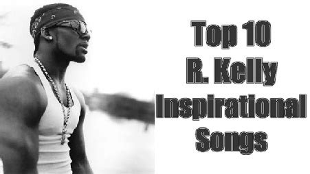 Kelly⭐, which albums they are on and where to find them on amazon and apple music. 10 R. Kelly Inspirational Songs - Motivate Amaze Be GREAT ...