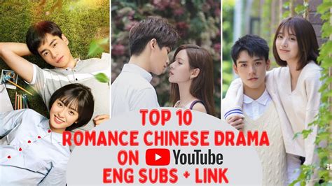 [top 10] complete romance chinese drama on youtube [eng subs links] youtube