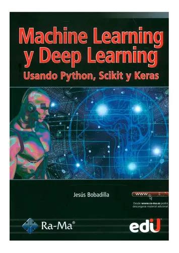 Machine Learning Y Deep Learning Usando Python Scikit Y Keras De