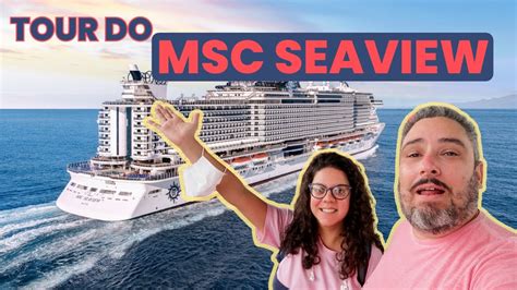Msc Seaview Tour Pelo Navio Como Esse Gigante Por Dentro Youtube
