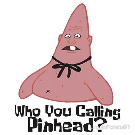 Who You Calling Pinhead By Lagginpotato64 You Call Spongebob Stickers