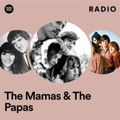 The Mamas And The Papas Radio Playlist By Spotify Spotify