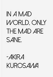 Image result for Akira Kurosawa quotes