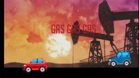 Gas Gas Gas Song Youtube
