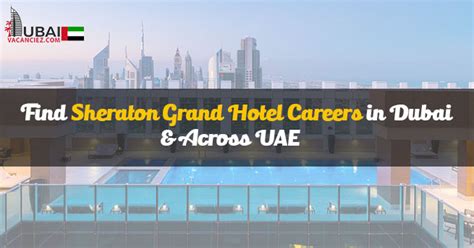sheraton grand hotel dubai careers 2024 latest job vacancies