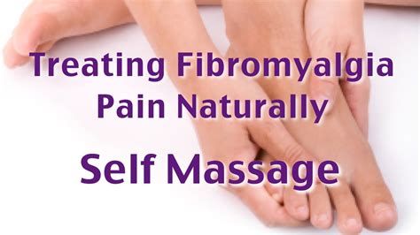 Treating Fibromyalgia Pain Naturally Through Self Massage Youtube