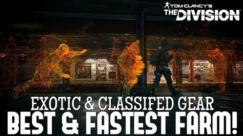 The Division THE FASTEST EASIEST WAY TO FARM EXOTIC CLASSIFIED GEAR In BY FAR Patched