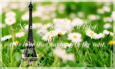 Check spelling or type a new query. No Matter How Long It Takes, True Love Is Always Worth The Wait - SILVER QUOTES