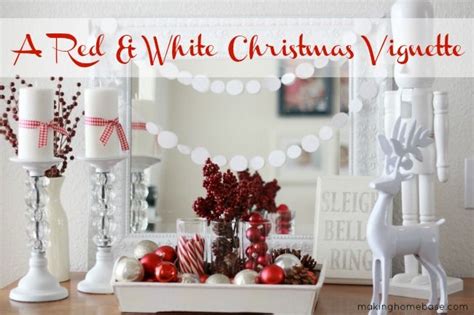 Making Home Base Decorating For Every Space Christmas Vignettes