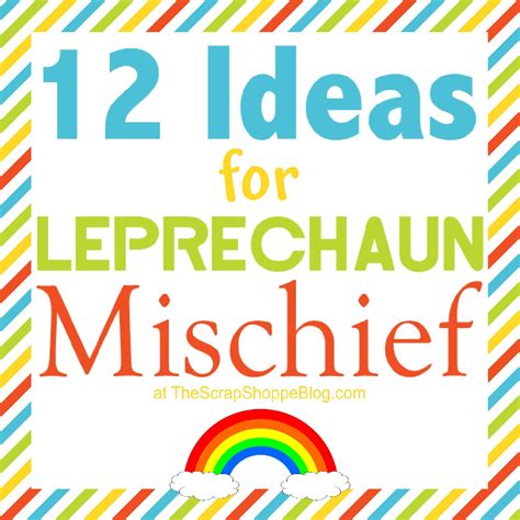 Ideas For Leprechaun Mischief The Scrap Shoppe