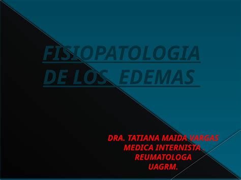 Pptx Fisiopatologia De Los Edemas Dokumen Tips