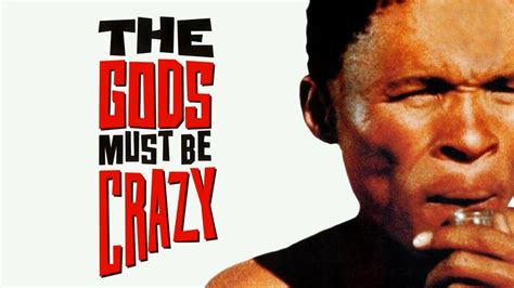 The Gods Must Be Crazy Movie
