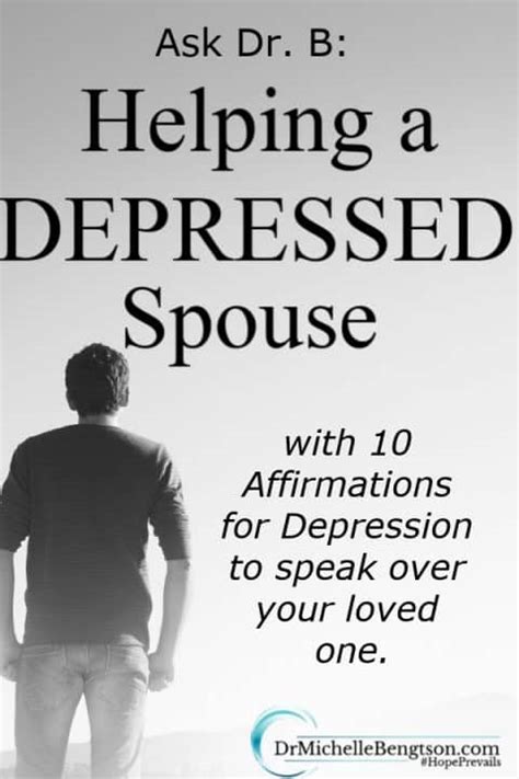 Ask Dr B Helping A Depressed Spouse Dr Michelle Bengtson