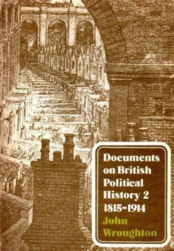 Documents On British Political History Book 2 1815 1914 By Wroughton