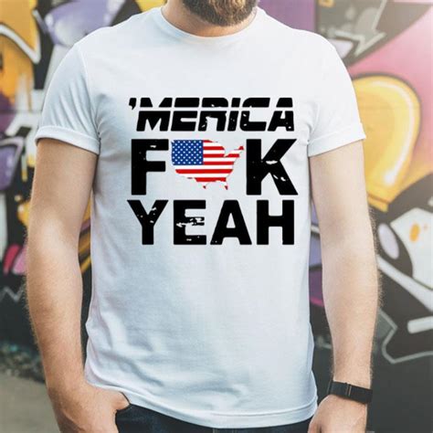 Merica Fuck Yeah Funny American Flag 4th Of July Shirt Hoodie Sweater Longsleeve T Shirt