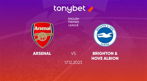 Arsenal Vs Brighton And Hove Albion Match Predictions Betting Odds And