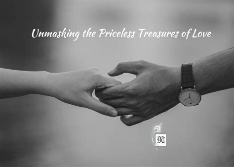 Unmasking the Priceless Treasures of Love - Different Truths