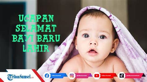 15 Ucapan Selamat Kelahiran Anak Terbaru Dengan Doa Islami Untuk Kedua