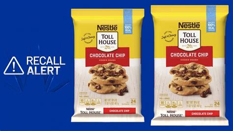 Nestle Toll House Cookie Dough Recall Reason Affected Batch Codes