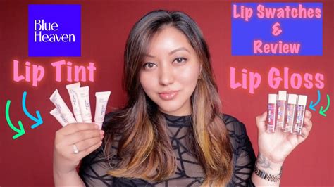 Blue Heaven Lip Gloss And Lip Tints Review And Lip Swatches Youtube