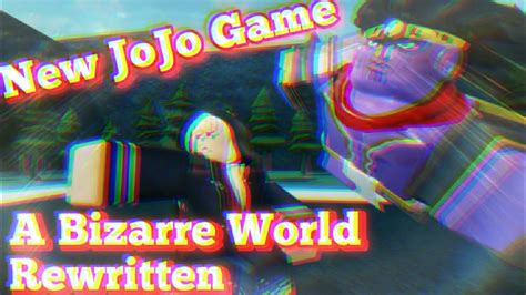 New Upcoming Roblox Jojo Game A Bizarre World Rewritten Roblox Abw