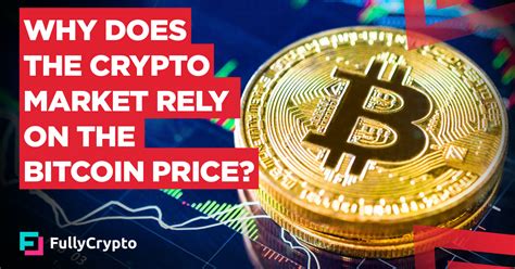 Is all crypto dependent on bitcoin? Why Does The Crypto Market Rely On The Bitcoin Price?