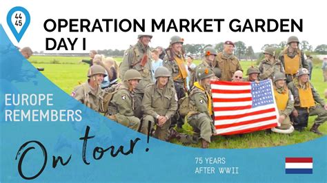 Operation Market Garden 75th Commemorations Day 1 En Youtube