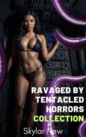 Ravaged By Tentacled Horrors Collection Ebook By Skylar New Epub Book Rakuten Kobo United States