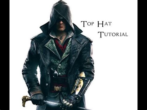 Assassins Creed Syndicate Jacob Frye Cosplay Tutorial The Top Hat YouTube