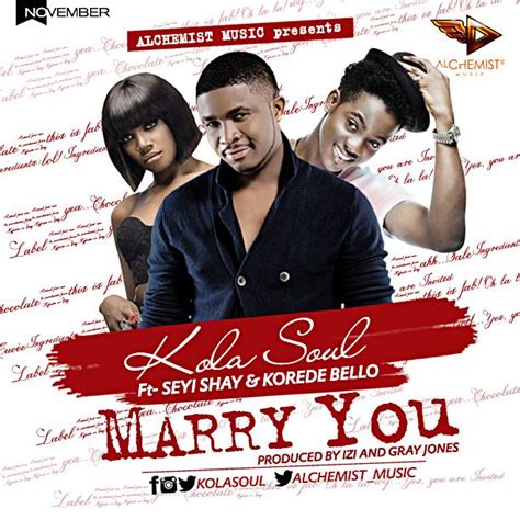 Kolasoul Marry You Ft Seyi Shay And Korede Bello Audio Naijavibe
