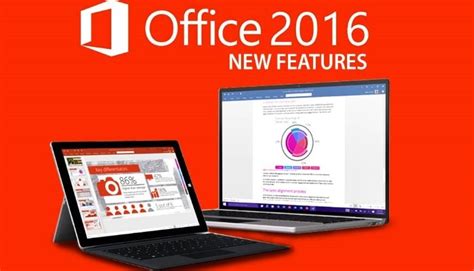 Top 6 Features Of Microsoft Office 2016