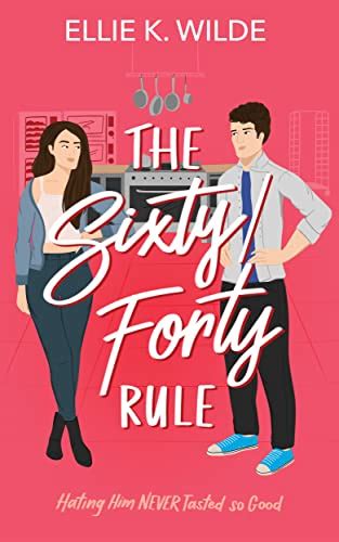 The Sixty Forty Rule By Ellie K Wilde Goodreads