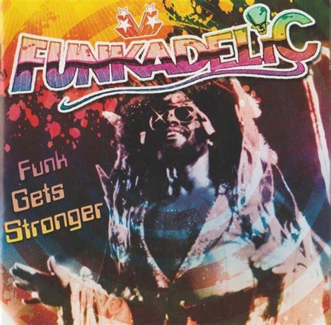 Funk Gets Stronger Funkadelic Cd Album Muziek