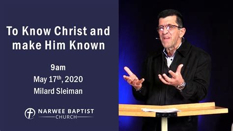 To Know Christ And Make Him Known 9am Youtube