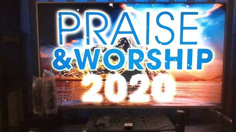 Praise And Worship 2020 Extend To 2021 And Forever Youtube